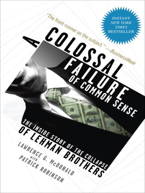 Title details for A Colossal Failure of Common Sense by Lawrence G. McDonald - Available